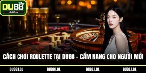 Cách chơi Roulette