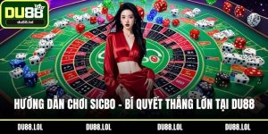 Hướng dẫn chơi Sicbo