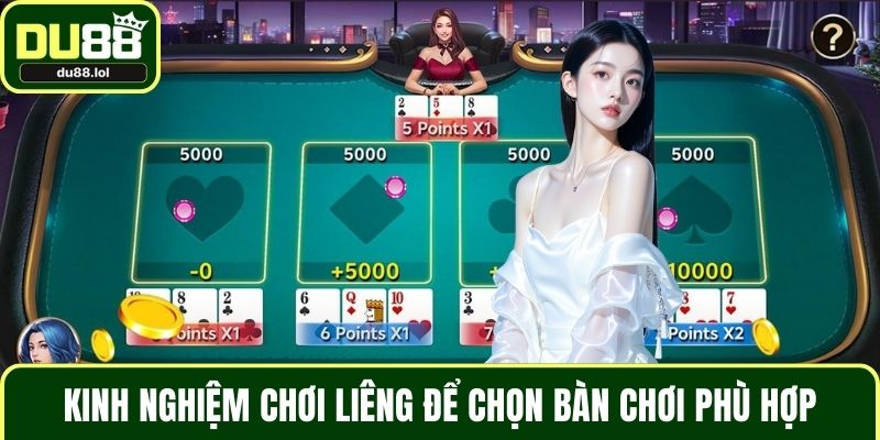 Kinh nghiệm chơi Liêng để chọn bàn chơi phù hợp